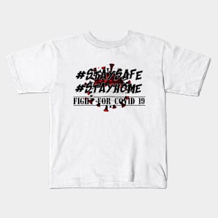 Stay safe Stay home Kids T-Shirt